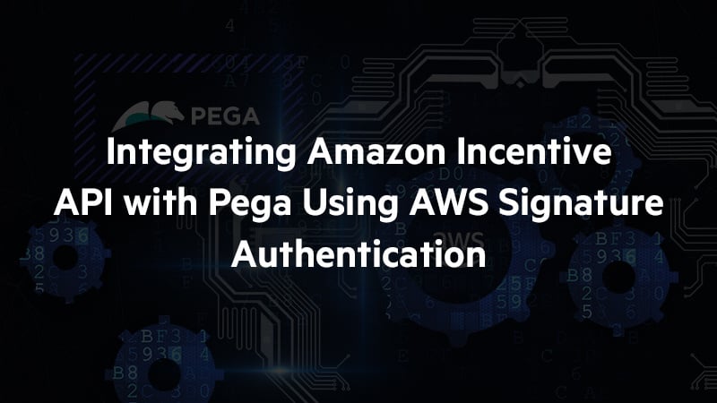 Hero-image--Integrating-Amazon-Incentive-API-with-Pega-Using-AWS-Signature-Authentication 1